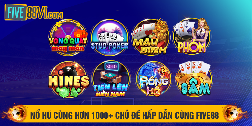 Nổ hũ cùng hơn 1000+ chủ đề hấp dẫn